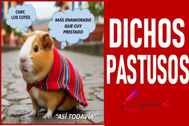 dichos pastusos y refranes de la cultura nariñense.